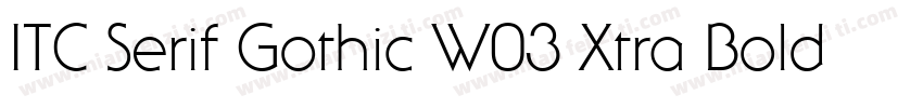 ITC Serif Gothic W03 Xtra Bold字体转换